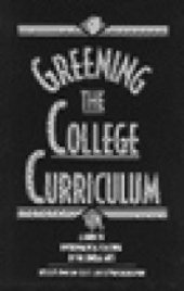 book Greening the College Curriculum : A Guide to Environmental Teaching in the Liberal Arts