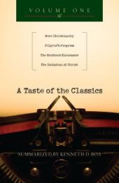 book A Taste of the Classics : Mere Christianity, Pilgrim's Progress, the Brothers Karamazov the Imitation of Christ