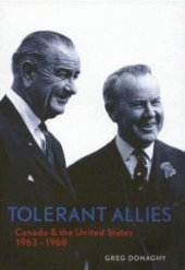 book Tolerant Allies : Canada and the United States, 1963-1968