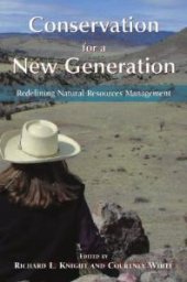 book Conservation for a New Generation : Redefining Natural Resources Management