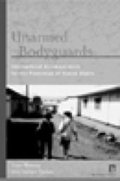 book Unarmed Bodyguards : International Accompaniment for the Protection of Human Rights