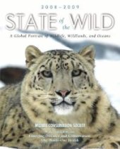 book State of the Wild 2008-2009 : A Global Portrait of Wildlife, Wildlands, and Oceans