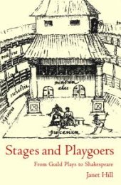 book Stages and Playgoers : From Guild Plays to Shakespeare