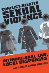 book Conflict-Related Sexual Violence : International Law, Local Responses