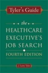 book Tyler's Guide : The Healthcare Executive's Job Search