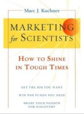 book Marketing for Scientists : How to Shine in Tough Times