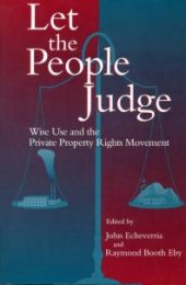 book Let the People Judge : Wise Use and the Private Property Rights Movement