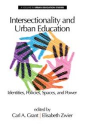 book Intersectionality and Urban Education : Identities, Policies, Spaces and Power