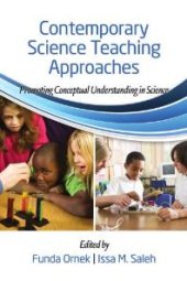 book Contemporary Science Teaching Approaches : Promoting Conceptual Understanding in Science