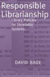 book Responsible Librarianship : Library Policies for Unreliable Systems