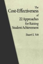 book The Cost-Effectiveness of 22 Approaches for Raising Student Achievement