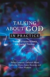 book Talking about God in Practice : Theological Action Research and Practical Theology