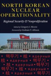 book North Korean Nuclear Operationality : Regional Security and Nonproliferation