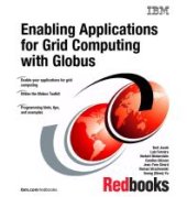 book Enabling Applications for Grid Computing with Globus