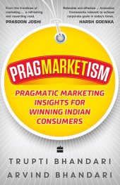 book Pragmarketism: Pragmatic Marketing Insights for Winning Indian Consumers