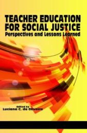 book Teacher Education for Social Justice : Perspectives and Lessons Learned