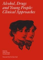 book Alcohol, Drugs and Young People : Clinical Approaches