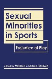 book Sexual Minorities in Sports : Prejudice at Play