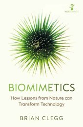 book Biomimetics: How Lessons From Nature can Transform Technology