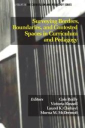 book Surveying Borders, Boundaries, and Contested Spaces in Curriculum and Pedagogy