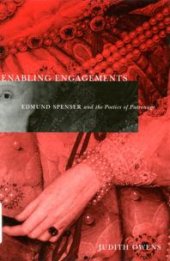 book Enabling Engagements : Edmund Spenser and the Poetics of Patronage