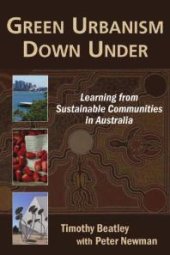 book Green Urbanism down Under : Learning from Sustainable Communities in Australia