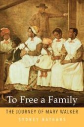 book To Free a Family : The Journey of Mary Walker