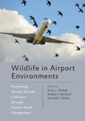 book Wildlife in Airport Environments : Preventing Animal-Aircraft Collisions Through Science-Based Management