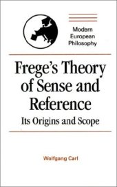 book Frege's Theory of Sense and Reference: Its Origin and Scope 