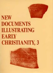 book New Documents Illustrating Early Christianity: Review of the Greek Inscriptions and Papyri Published in 1978 v. 3