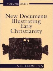 book New Documents Illustrating Early Christianity: A Review of the Greek Inscriptions and Papyri Published 1984-85