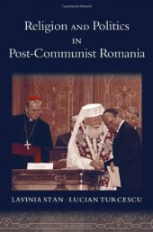 book Religion and Politics in Post-Communist Romania 