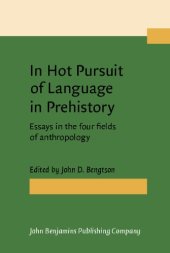 book In Hot Pursuit of Language in Prehistory: Essays in the Four Fields of Anthropology - in Honor of Harold Crane Fleming