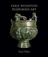 book Early Byzantine Pilgrimage Art