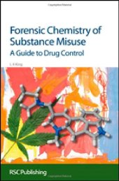 book Forensic Chemistry of Substance Misuse: A Guide to Drug Control