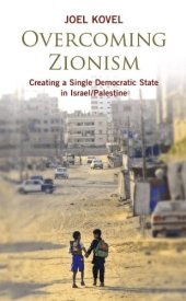 book Overcoming Zionism: Creating a Single Democratic State in Israel/Palestine