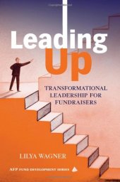 book Leading Up: Transformational Leadership for Fundraisers 