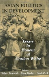 book Asian Politics in Development: Essays in Honour of Gordon White