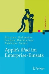 book Apple's iPad im Enterprise-Einsatz: Einsatzmöglichkeiten, Programmierung, Betrieb und Sicherheit im Unternehmen 