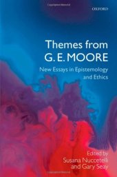 book Themes from G. E. Moore: New Essays in Epistemology and Ethics