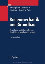 book Bodenmechanik und Grundbau: Das Verhalten von Böden und Fels und die wichtigsten grundbaulichen Konzepte