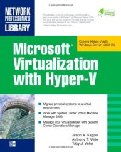 book Microsoft Virtualization with Hyper-V: Manage Your Datacenter with Hyper-V, Virtual PC, Virtual Server, and Application Virtualization 