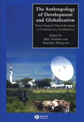 book The Anthropology of Development and Globalization: From Classical Political Economy to Contemporary Neoliberalism 