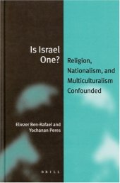 book Is Israel One: Religion, Nationalism, And Multiculturalism Confounded 