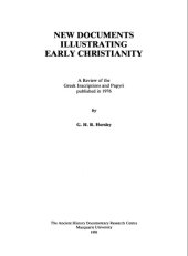 book New Documents Illustrating Early Christianity: Review of the Greek Inscriptions and Papyri Published in 1976 v. 1