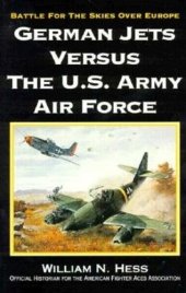 book German Jets Versus the U.S. Army Air Force: Battle for the Skies over Europe