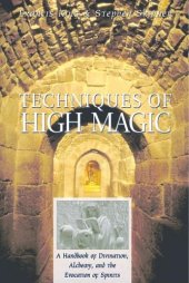 book Techniques of High Magic: A Handbook of Divination, Alchemy, and the Evocation of Spirits