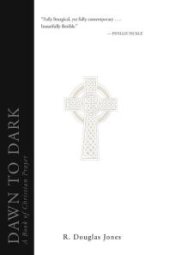 book Dawn to Dark : A Book of Christian Prayer