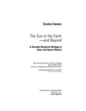 book Sun to the Earth -- and Beyond : A Decadal Research Strategy in Solar and Space Physics -- Executive Summary