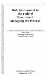 book Risk Assessment in the Federal Government : Managing the Process